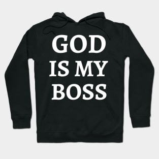 GOD IS MY BOSS Hoodie